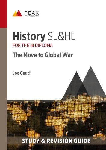 History SL&HL: The Move to Global War: Study & Revision Guide for the ...