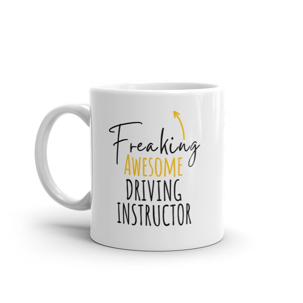 Freaking Awesome Driving Instructor Mug - World's Best Driving Instructor Coffee Mug - Awesome Driving Instructor Mugs - Gift For