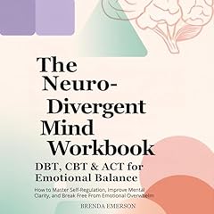 The Neuro Divergent Mind Workbook Audiobook By Brenda Emerson cover art