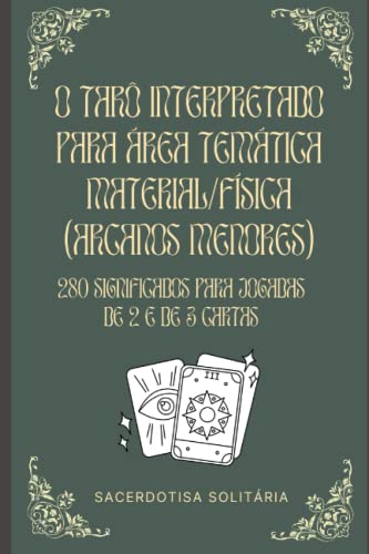 O Tarô Interpretado Para Área Temática Material/Física (Arcanos