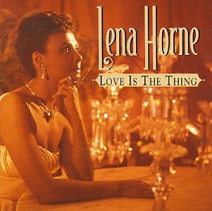 Lena Horne; Love Is The Thing [Audio CD] HAWKINS,COLEMAN