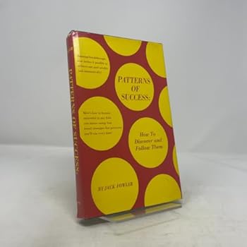 Hardcover Patterns of Success: How To Discover and Follow Them Book