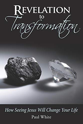 Revelation to Transformation: How Seeing Jesus ... 179544035X Book Cover