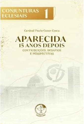 Aparecida 15 anos depois: contribuições, desafios e perspectivas