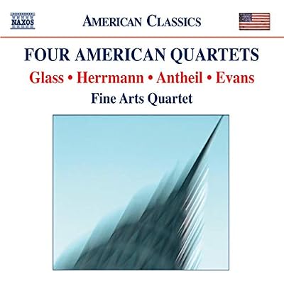 Glass; Evans; Antheil; Hermann: Four American Quartets