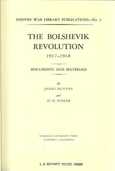 Hardcover Bolshevik Revolution 1917-1918 - Documents and Materials - Hoover War Library Publications - No. 3 Book