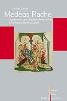 Medeas Rache: Liebesverrat Und Geschlechterkonflikte in Romanen Des Mittelalters 3412200514 Book Cover