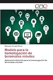  Modelo para la homologación de terminales móviles: Aplicación Android para la homologación de terminales móviles