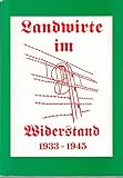  Landwirte im Widerstand 1933-1945,