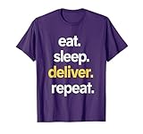 Eat Sleep Deliver Repeat T-Shirt