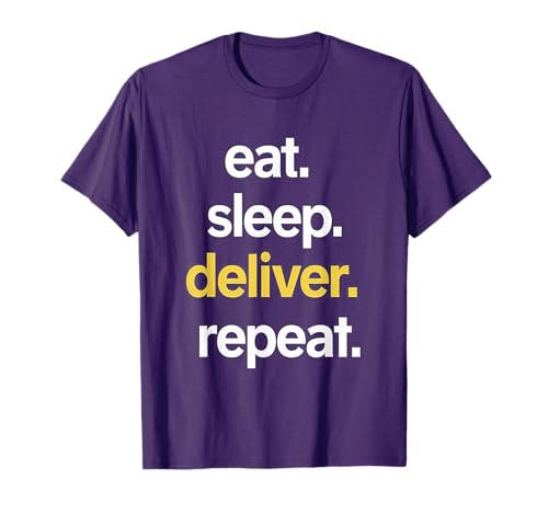 Eat Sleep Deliver Repeat T-Shirt
