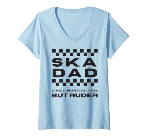 Damen Ska Dad Like a Normal Dad, But Ruder T-Shirt mit V-Ausschnitt