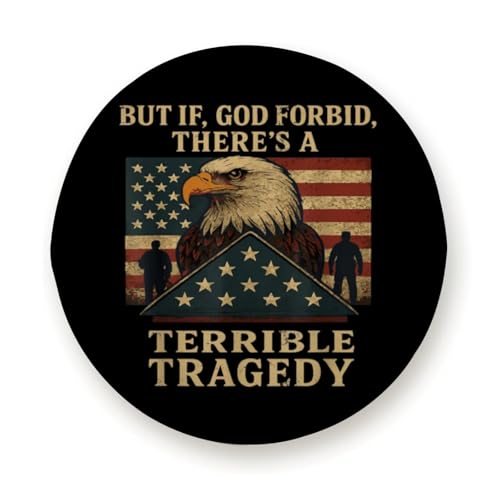 But If, God Forbid, There’s A Terrible Tragedy Patriotic USA Tire Cover Weatherproof Universal Wheel Protectors Wheel Covers 15 inch