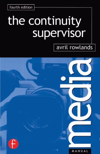 Continuity Supervisor, Fourth Edition (Media Manuals) Continuity Supervisor, Fourth Edition (Media Manuals)