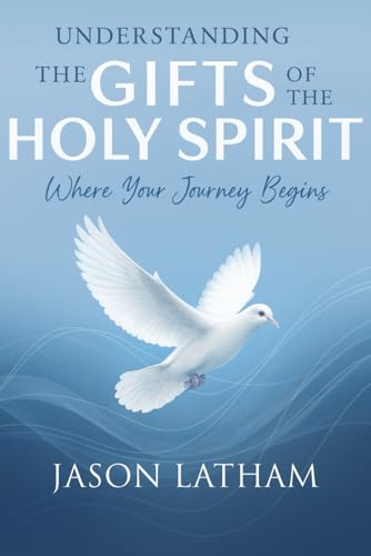 Understanding The Gifts of the Holy Spirit: Where Your Journey