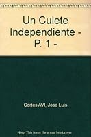Un Culete Independiente - P. 1 - 8434837978 Book Cover