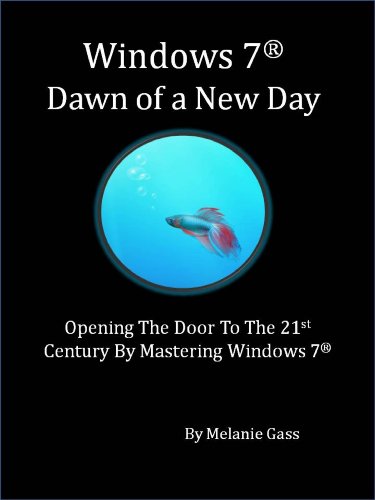 Windows 7: Dawn of a New Day (Kindle)