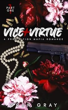 Vice & Virtue: Part One: A Prohibition Era Mafia Romance (North Side Boys)