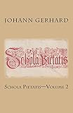 Schola Pietatis: Volume 2 (Schola Pietatis (1623))