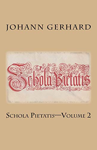 Schola Pietatis: Volume 2 (Schola Pietatis (1623))