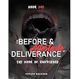 The Before & Aftertaste of Deliverance: The Book of Knowledge