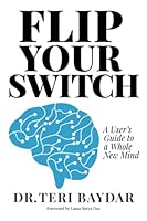 Flip Your Switch: A User's Guide to a Whole New Mind B0C5BMKDG3 Book Cover
