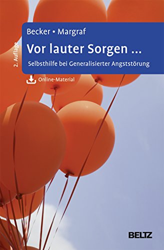 Vor lauter Sorgen Selbsthilfe bei Generalisierter Angststörung Buch