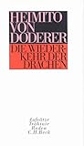 Die Wiederkehr der Drachen: Aufsätze, Traktate, Reden - Herausgeber: Wendelin Schmidt-Dengler Heimito von Doderer Vorwort: Wolfgang H. Fleischer 