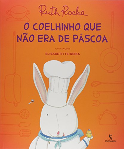 O Coelhinho que não Era de Páscoa - Rocha, Ruth