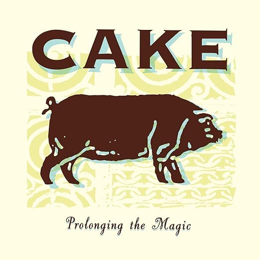 Cake - Prolonging The Magic by Generic - Used condition - US$31.33