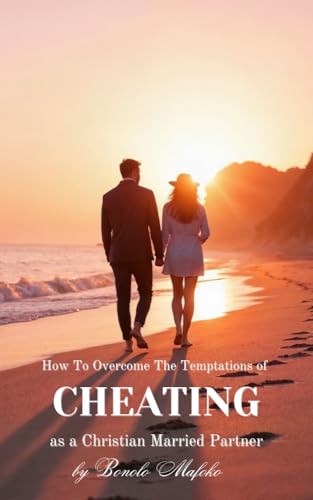 How to Overcome the Temptations of Cheating as a Christian