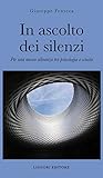 In Ascolto Dei Silenzi. Per Una Nuova Alleanza Tra Psicologia E Scuola - 2