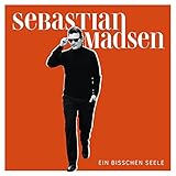 Sebastian Madsen: Ein bisschen Seele (Audio CD)