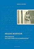Helene Reisinger: Ihr Schicksal. Die Eurythmie im 20. Jahrhundert (Pioniere der Anthroposophie) - Angela Locher 