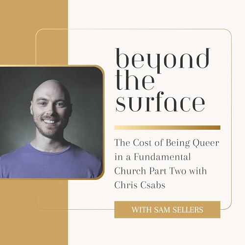 The Cost of Being Queer in a Fundamental Church Part Two