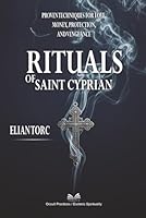 Rituals of Saint Cyprian: Proven Techniques for Love, Money, Protection, and Vengeance 6598813352 Book Cover