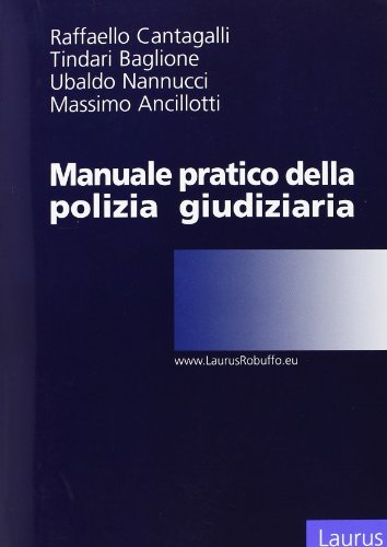 Manuale pratico della polizia giudiziaria. Con CD-ROM Manuale pratico della polizia giudiziaria. Con CD-ROM