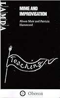 Mime and Improvisation (LAMDA) 1840020121 Book Cover