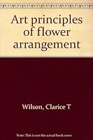 Art principles of flower arrangement B0007DZEMY Book Cover