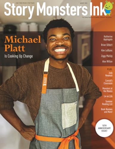 Story Monsters Ink, August 2025: The Literary Magazine for Teachers, Librarians, and Parents