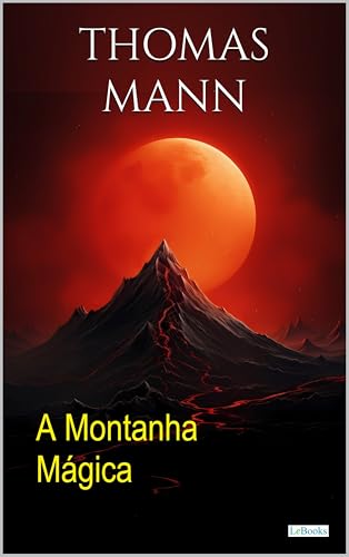 A Montanha Mágica (Thomas Mann Essencial)