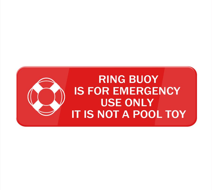 Ring Buoy Is For Emergency Use Only It Is Not A Pool Toy Sign: Easy To Mount Informative Plastic Sign With Symbols 8"X3"