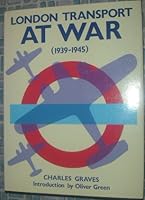 London Transport at war, 1939-1945 0948353562 Book Cover
