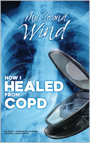 My Second Wind: How I Healed From COPD