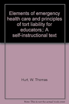 Unknown Binding Elements of emergency health care and principles of tort liability for educators;: A self-instructional text Book