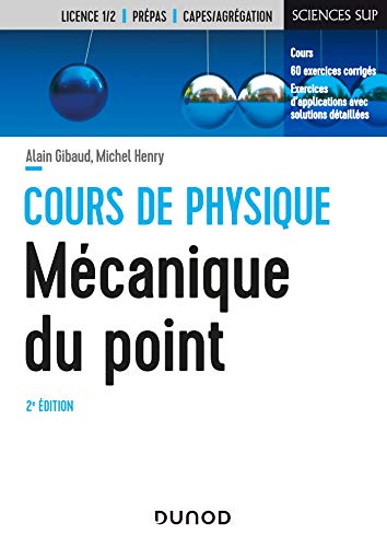 Télécharger Mécanique du point - 2e éd : Cours et exercices corrigés (Cours de physique - Licence t. 1) Livre eBook France