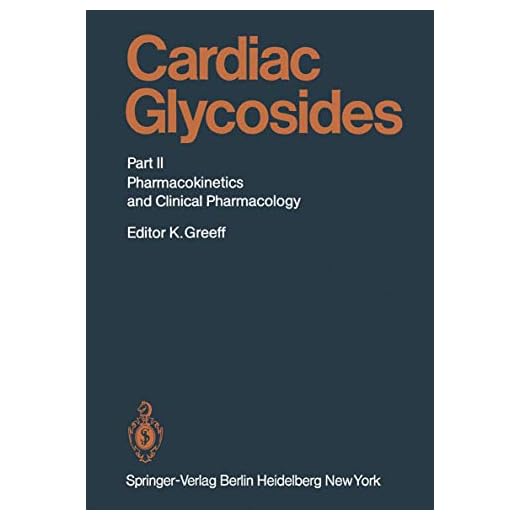 Cardiac Glycosides: Part II: Pharmacokinetics and Clinical Pharmacology: 56 / 2