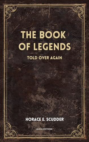 The Book of Legends: Told over again (New Illustrated Large Print Edition)