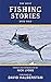 The Best Fishing Stories Ever Told (Best Stories Ever Told) (English Edition)