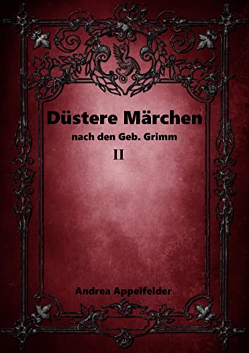 Düstere Märchen 2: nach den Gebr. Grimm